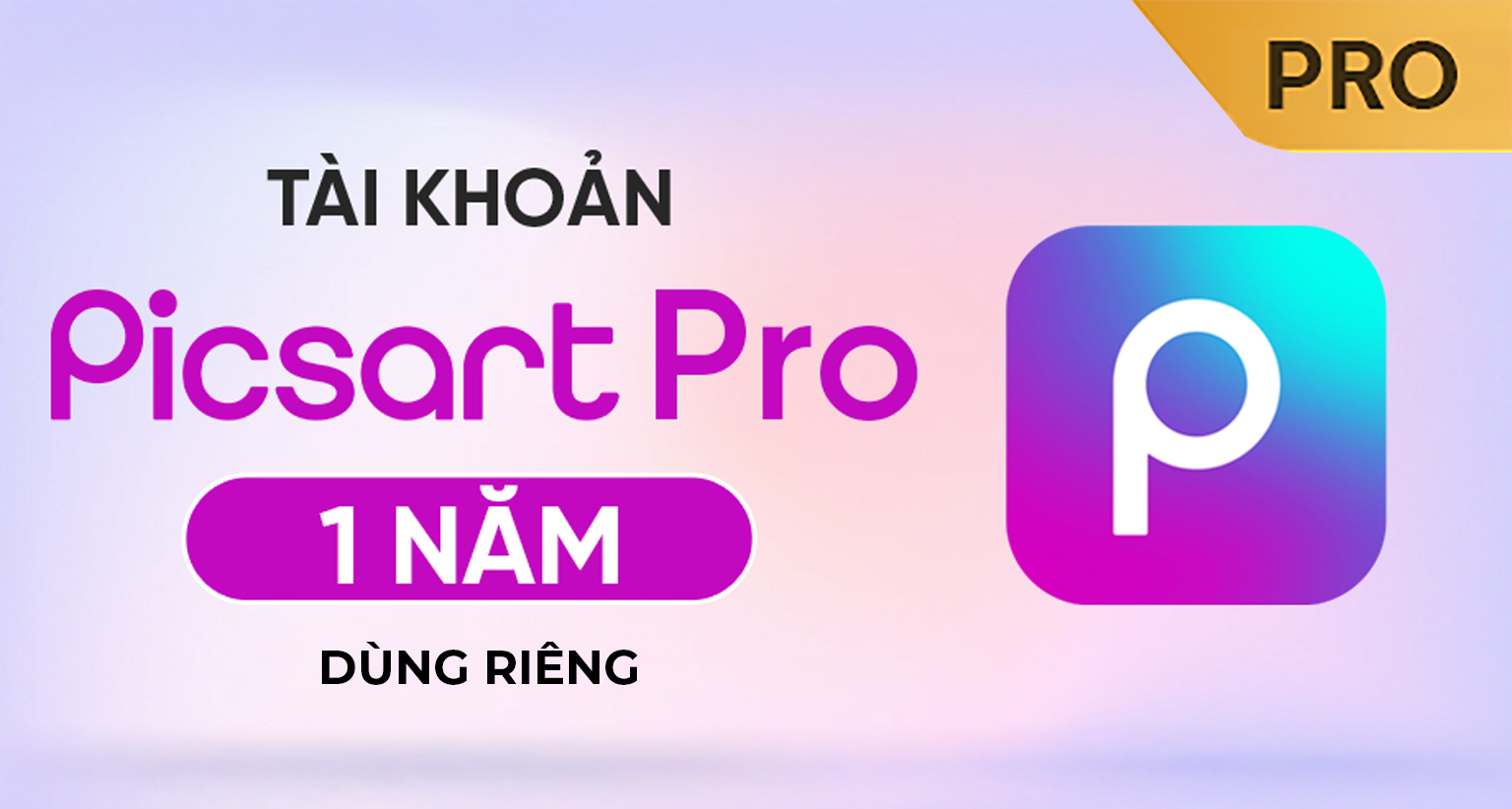 Picsart Pro 1 Năm Chính Chủ