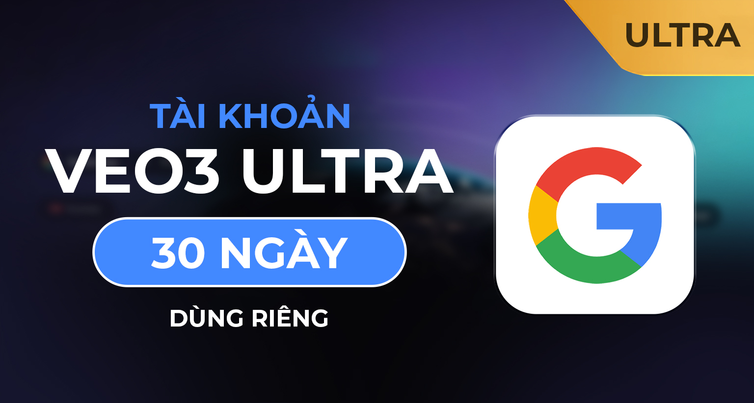 Veo3 Ultra 1 Tháng