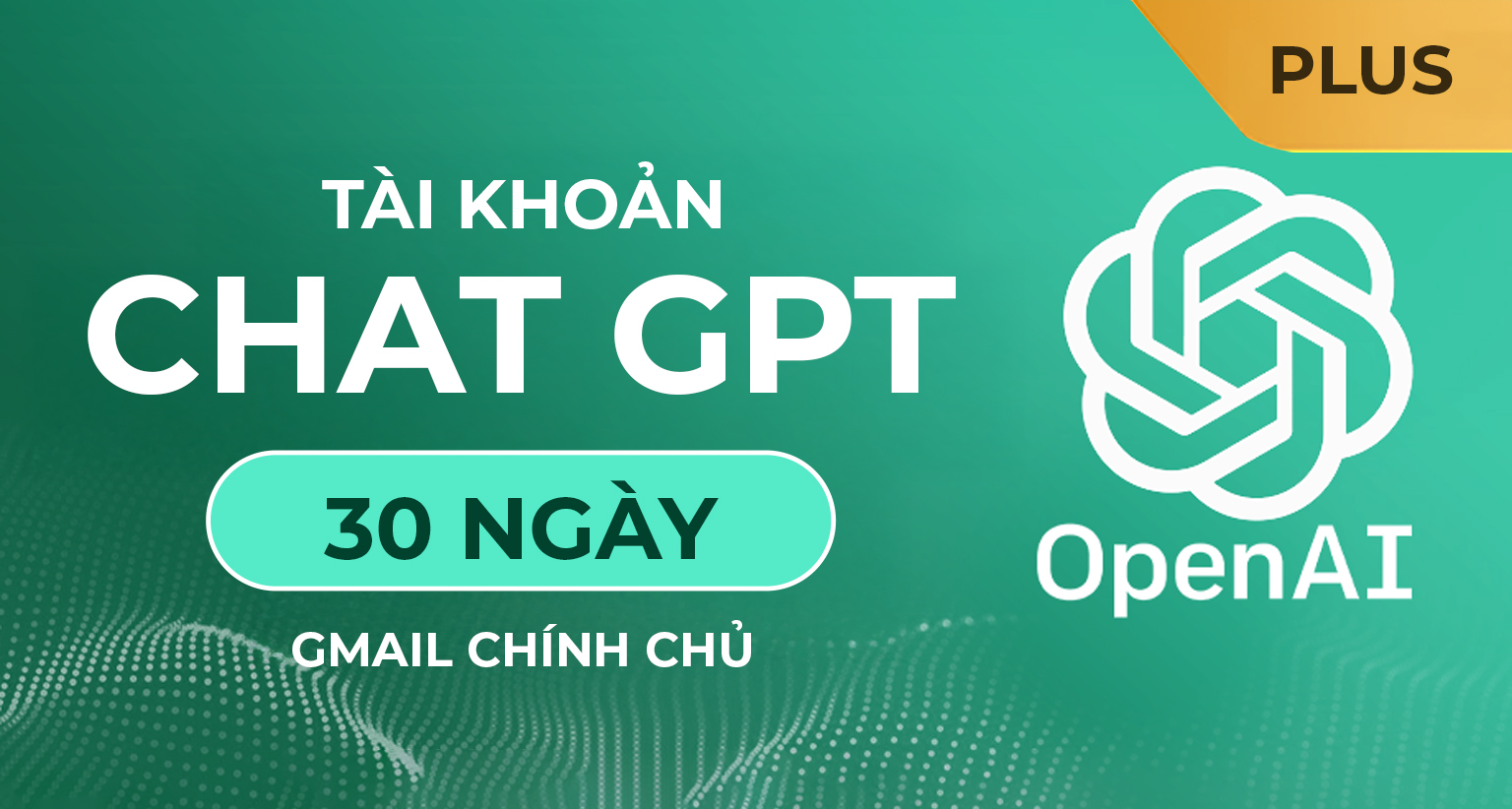 Chat GPT Plus Chính Chủ