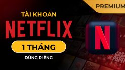 Netflix 4K HD Premium Giá rẻ