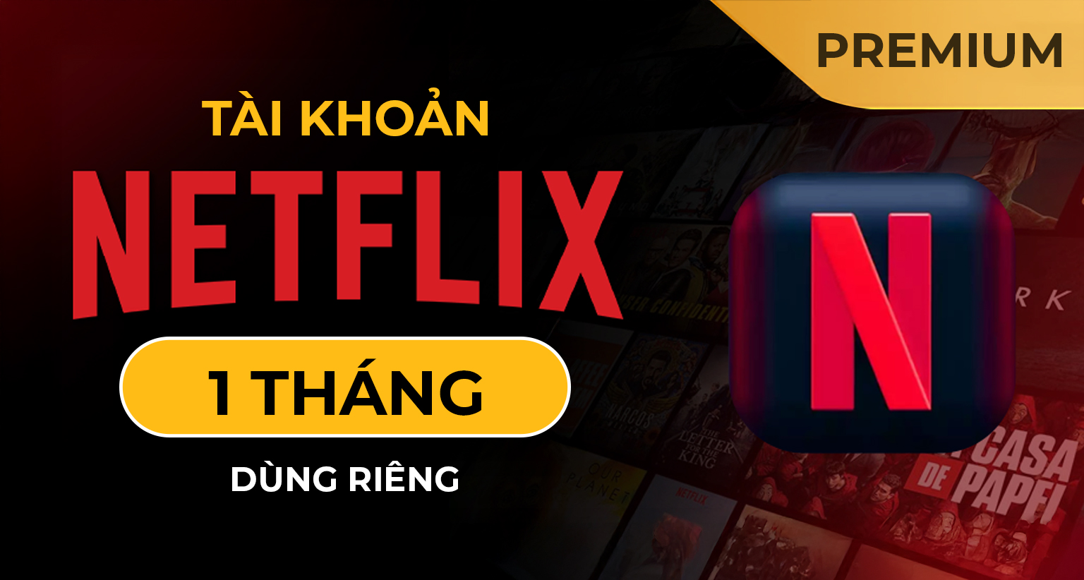 Netflix 4K HD Premium Giá rẻ